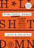 Nine Nasty Words : English in the Gutter: Then, Now, and Forever