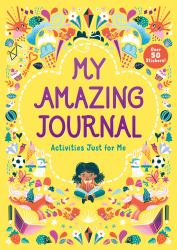 My Amazing Journal: Activities Just for Me