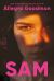 Sam : A Novel Sam : A Novel