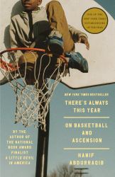 There's Always This Year : On Basketball and Ascension