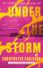 Under the Storm : A Novel