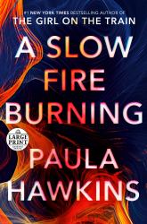 A Slow Fire Burning : A Novel