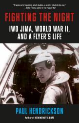 Fighting the Night : Iwo Jima, World War II, and a Flyer's Life