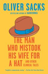 The Man Who Mistook His Wife for a Hat : And Other Clinical Tales