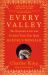 Every Valley : The Desperate Lives and Troubled Times That Made Handel's Messiah