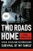 Two Roads Home : Hitler, Stalin, and the Miraculous Survival of My Family