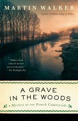 A Grave in the Woods : A Bruno, Chief of Police Novel