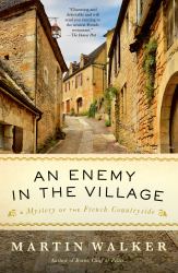 An Enemy in the Village : A Mystery of the French Countryside