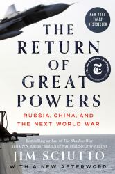The Return of Great Powers : Russia, China, and the Next World War