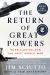 The Return of Great Powers : Russia, China, and the Next World War