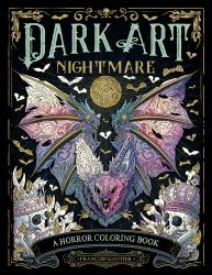 Dark Art Nightmare : A Horror Coloring Book