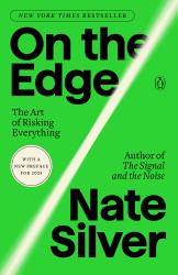 On the Edge : The Art of Risking Everything