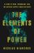 The Elements of Power : A Story of War, Technology, and the Dirtiest Supply Chain on Earth The Elements of Power : A Story of War, Technology, and the Dirtiest Supply Chain on Earth