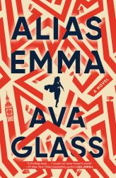 Alias Emma : A Novel
