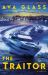 The Traitor : A Novel The Traitor : A Novel