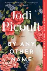 By Any Other Name : A Novel