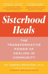 Sisterhood Heals : The Transformative Power of Healing in Community
