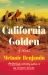 California Golden : A Novel
