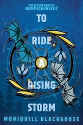 To Ride a Rising Storm : The Second Book of Nampeshiweisit