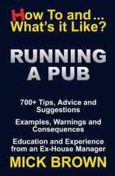 Running a Pub (How to... and What's It Like?)