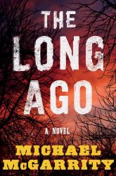 The Long Ago : A Novel