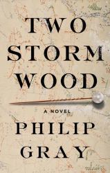Two Storm Wood : A Novel