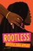 Rootless : A Novel