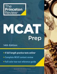 Princeton Review MCAT Prep, 14th Edition : 4 Practice Tests + Complete Content Coverage