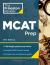 Princeton Review MCAT Prep, 14th Edition : 4 Practice Tests + Complete Content Coverage