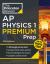 Princeton Review AP Physics 1 Premium Prep, 12th Edition : 5 Practice Tests + Digital Practice Online + Content Review