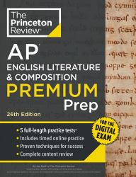 Princeton Review AP English Literature and Composition Premium Prep, 26th Edition : 5 Practice Tests + Digital Practice Online + Content Review