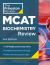 Princeton Review MCAT Biochemistry Review, 3rd Edition : Complete Content Prep + Practice Tests