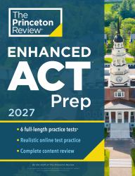 Princeton Review Enhanced ACT Prep 2027 : 6 Practice Tests + Content Review + Strategies