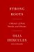 Strong Roots : A Memoir of Food, Family, and Ukraine