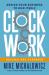 Clockwork, Revised and Expanded : Design Your Business to Run Itself