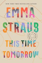 This Time Tomorrow : A Novel