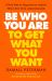 Be Who You Are to Get What You Want : A New Way to Negotiate for Anyone Who's Ever Been Underestimated