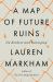 A Map of Future Ruins : On Borders and Belonging