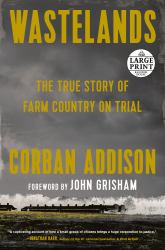 Wastelands : The True Story of Farm Country on Trial