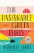 The Unsinkable Greta James : A Novel The Unsinkable Greta James : A Novel