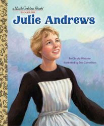 LGB Julie Andrews : A Little Golden Book Biography