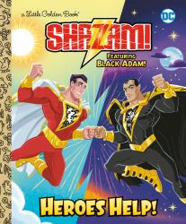 Heroes Help! (DC Shazam!) : Featuring Black Adam!