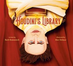 Houdini's Library : How Books Created the World's Greatest Magician