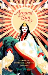 Around the Sun : Stories and Symbols from Across the World