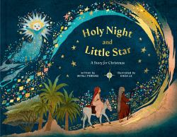 Holy Night and Little Star : A Story for Christmas
