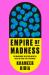 Empire of Madness : Reimagining Western Mental Health Care for Everyone