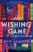 The Wishing Game : A Novel The Wishing Game : A Novel