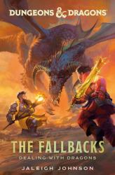Dungeons and Dragons: the Fallbacks: Dealing with Dragons
