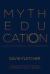 Myth Education : A Guide to Gods, Goddesses, and Other Supernatural Beings Myth Education : A Guide to Gods, Goddesses, and Other Supernatural Beings