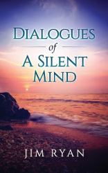 Dialogues : Dialogeues of the Silent Mind